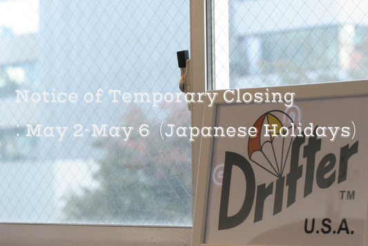 Japanese Holiday closing dates / May 2nd - May 6th